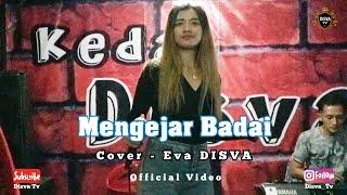 Mengejar Badai - Eva DISVA - Kedai DISVA - DISVA Production.