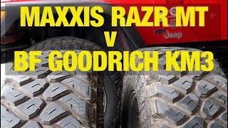 Maxxis Razr MT's versus BF Goodrich KM3's // What's better? // 15000km Review