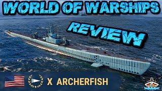 Archerfish T10/US/SUB "Das schlechteste U-Boot ever?!" *Review*️ in World of Warships 