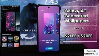 How to install AI Generated Wallpapers on S21 FE/ S20 FE One UI 6.1 Guide