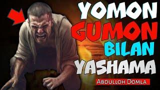 Ёмон гумон билан яшама! °Абдуллох домла° Yomon gumon bilan yashama ~ Abdulloh domla