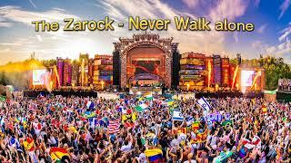 The Zarock - Never Walk alone (official Musik Video)