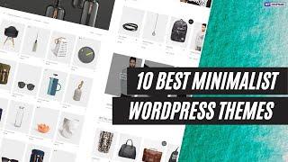 10 Best Minimalist WordPress Themes | Top 10 Minimal Themes For WordPress | Wpshopmart