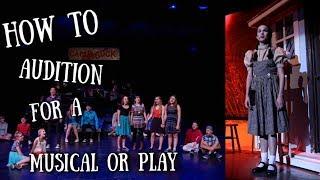 How To Audition For Your School Musical Or Play