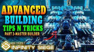 Outpost: Infinity Siege - Advanced Building Tips & Tricks