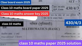 Class 10 maths board paper 2025 | set 3 maths| 430/4/3 | class 10 maths paper 2025 | solution | cbse