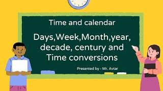 Time and Calendar | Convert second,minute,hour,days,week,month,year,decade,century, Millennium||