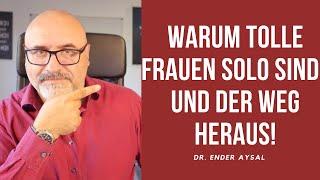  "Single-Geheimnis GELÜFTET: 3 Gründe, warum großartige Frauen solo sind & DER Weg heraus!" 