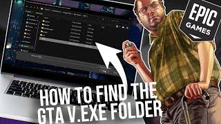 How to find gta5.exe file Epic Games - find the GTA V.exe folder for Epic Games