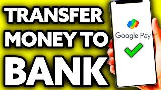 How To Transfer Money from Google Pay to International Bank Account