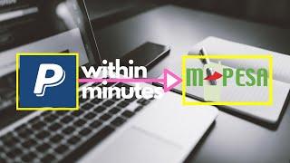 Updated  - How To Withdraw from PayPal to Mpesa in Minutes