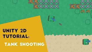 Tank Shooting Mechanic in Unity 2d - Tank game tutorial P4