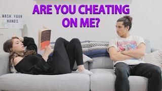 Are You Cheating On Me?!?!