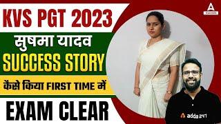 KVS PGT Success Story 2023 | कैसे किया First Time में Exam Clear?