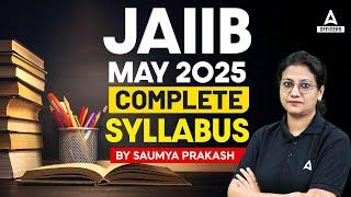 JAIIB may 2025 complete syllabus | BY SAUMYA PRAKASH