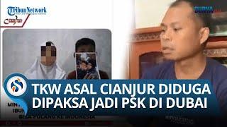 KISAH PILU! Pengakuan Suami Beberkan Awal Mula Istrinya, TKW Cianjur Diduga Dijadikan PSK di Dubai!