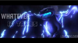 [HTTYD] - || Whatever It takes || - Toothless