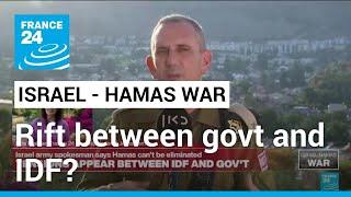 Israel: Tensions appear between govt and IDF as army says Hamas cannot be eliminated • FRANCE 24