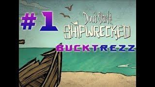 BuckTrezz Let's Play Don't Starve ShipWrecked #1 Не голодай при кораблекрушении