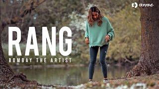Rang l @BombaytheArtist | @archivesofdayone | Official Music Video