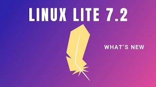 Linux Lite 7.2 Here's What's New