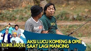 Haduhh Lucu Banget Komeng & Opie Kumis Pas Lagi Mancing - Komik Jadoel (1/2)