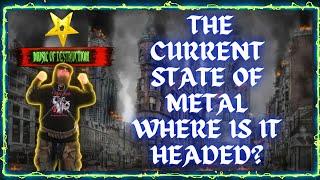 The Current State Of Metal | Where is It Headed?