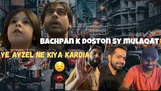 Ye ayzel ne kiya kardia  | Bachpan k doston sy mulaqat  | HamzaShykh