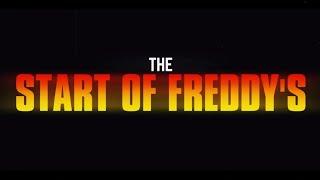 The Start Of Freddy's