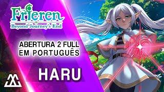 SOUSOU NO FRIEREN Abertura 2 Completa em Português - Haru (PT-BR)