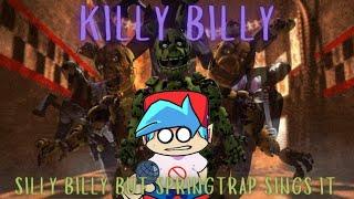 KILLY BILLY | Silly Billy but Springtrap sings it | FNF Hit Single cover