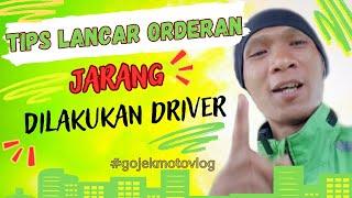 TIPS LANCAR ORDERAN‼️JARANG DI LAKUKAN DRIVER #gojekmotovlog