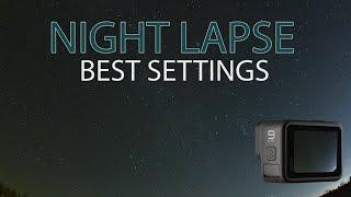 GoPro NIGHT LAPSE | The BEST SETTINGS for AMAZING Night Lapses