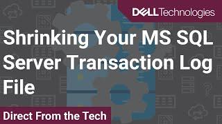 Shrinking Your MS SQL Server Transaction Log File