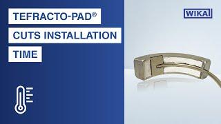 Tefracto-Pad® Offers Performance, Cuts Installation Time