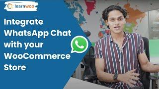 How to Integrate WhatsApp Chat with your WooCommerce Store