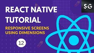 Making React Native App Responsive using Dimensions #12 || React Native Tutorial for Beginners