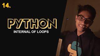 Internals of Loops | Python Course in Hindi #14