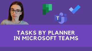 How to use Tasks by Planner in Microsoft Teams