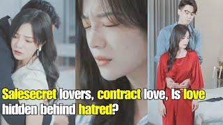 【ENG SUB】Secret lover, contract love, is love hidden behind hatred?