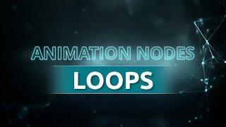 LOOPS | Blender Animation Nodes (Visual Programming for Artists)