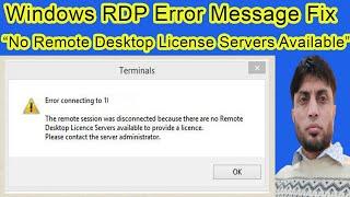 Windows RDP “No Remote Desktop License Servers available” Error Message Fix