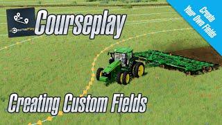 Courseplay Tutorial - Creating Custom Fields - FS22