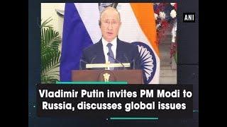 Vladimir Putin invites PM Modi to Russia, discusses global issues - #ANI News