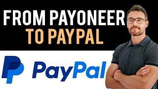  How To Transfer Money From Payoneer To PayPal (Full Guide)