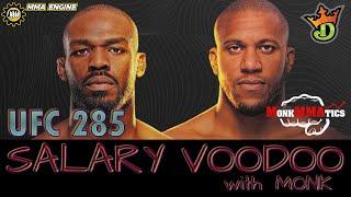 UFC 285 | Salary Voodoo w/ MonkMMAtics