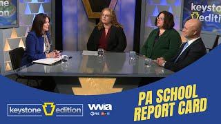 PA School Report Card | Keystone Edition Reports | Full Episode | WVIA News