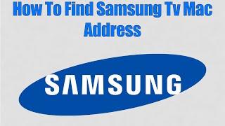 How To Find Samsung Tv Mac Address