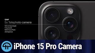 The iPhone 15 Pro Camera System