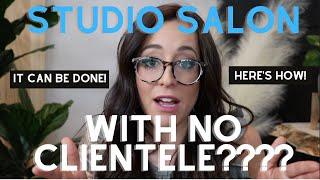 How to start a studio salon with no clientele!!